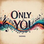 SashaG - Только ты