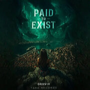DRDVIX, brux, XTN - PAID TO EXIST