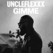 UncleFlexxx - GIMME